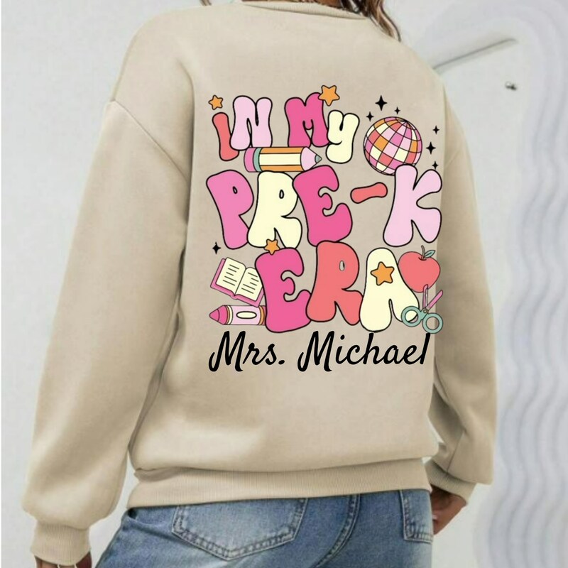 In My Pre-k Era Sweatshirt Crewneck Pullovers Trendy Loose Fit Tops Fabric Round Neck Christmas, Christmas gift, gift.